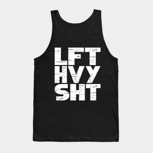 Lift Heavy Things Tank Top